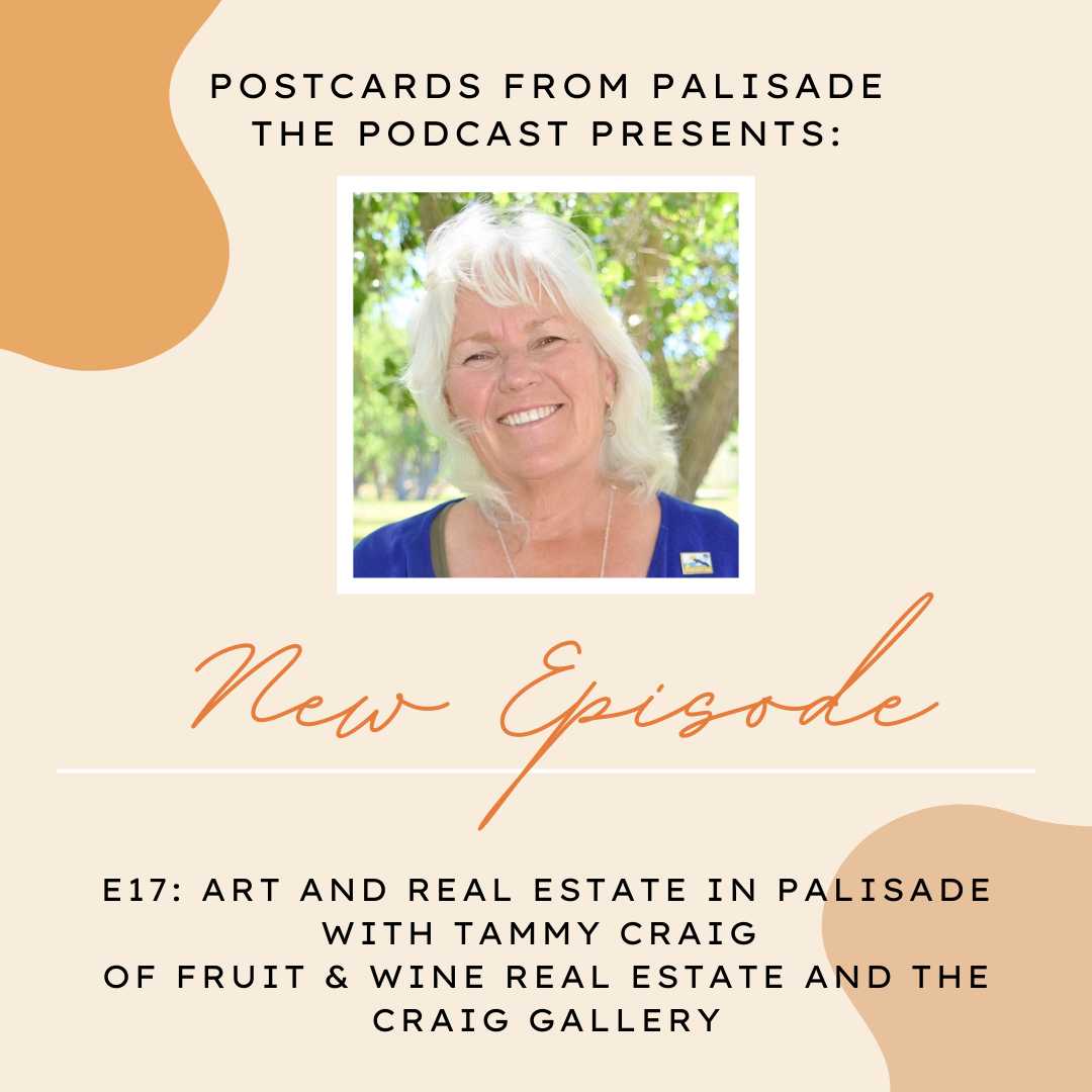 E17 Art and Real Estate in Palisade with Tammy Craig of Fruit & Wine